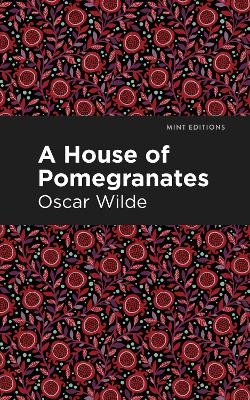 A House of Pomegranates - Oscar Wilde