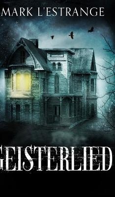 Geisterlied - Mark L'Estrange