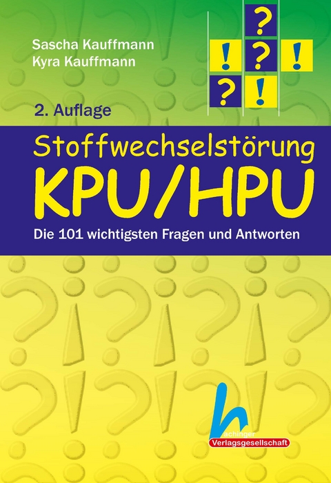 Stoffwechselst&ouml;rung KPU/HPU - Sascha Kauffmann, Kyra Kauffmann