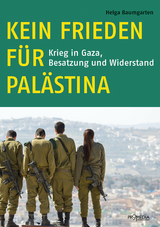 Kein Frieden f&uuml;r Pal&auml;stina - Helga Baumgarten
