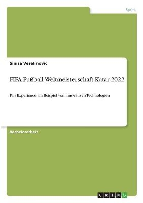 FIFA FuÃball-Weltmeisterschaft Katar 2022