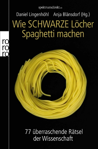 Wie Schwarze Löcher Spaghetti machen