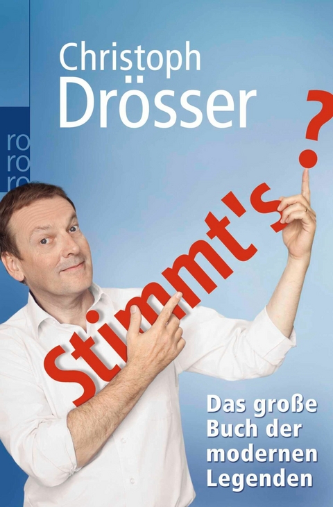 Stimmt's? Das gro&szlig;e Buch der modernen Legenden - Christoph Dr&ouml;sser