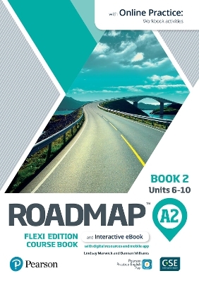 Roadmap A2 Flexi Edition Course Book 2 with eBook and Online Practice Access - Lindsay Warwick, Damian Williams