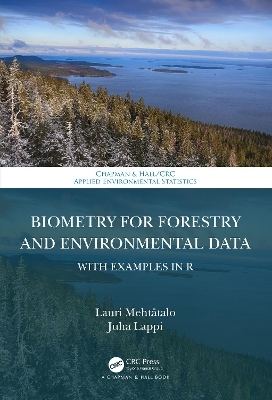 Biometry for Forestry and Environmental Data - Lauri Meht&auml;talo, Juha Lappi