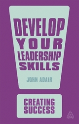 Develop Your Leadership Skills - Adair, John