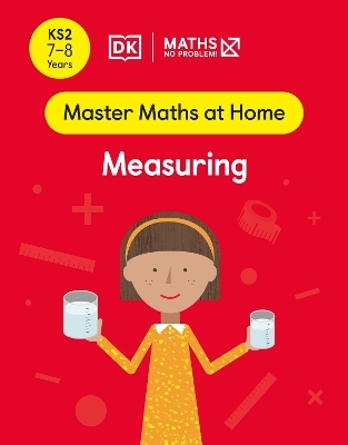 Maths &mdash; No Problem! Measuring, Ages 7-8 (Key Stage 2) - Maths &mdash; No Problem!