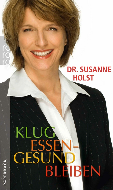 Klug essen - gesund bleiben - Susanne Holst