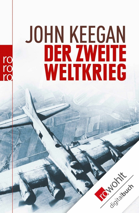 Der Zweite Weltkrieg - John Keegan