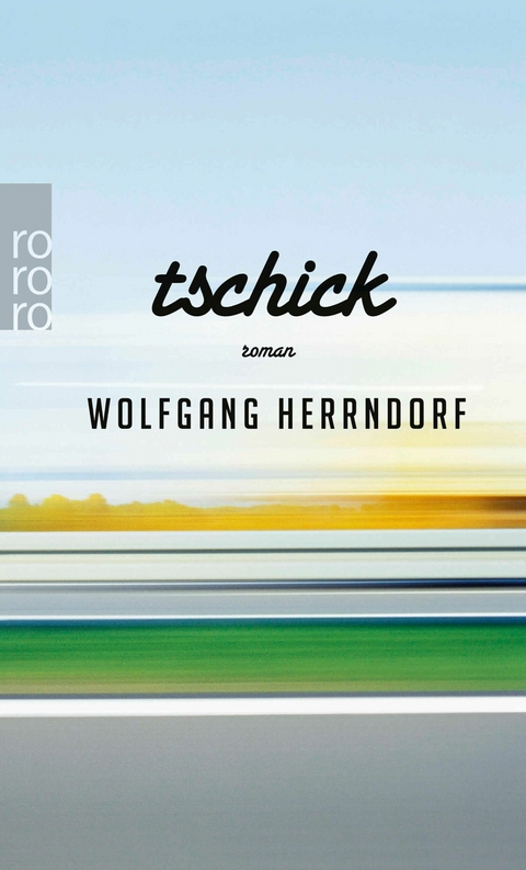 Tschick - Wolfgang Herrndorf