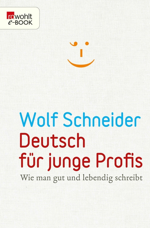 Deutsch f&uuml;r junge Profis - Wolf Schneider