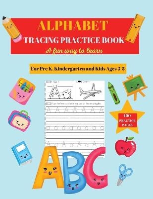 Alphabet Practice Tracing Book - Andrea D Clarke