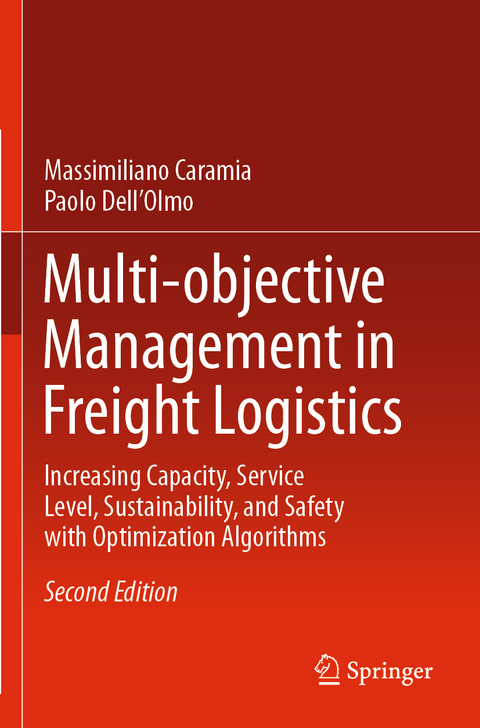 Multi-objective Management in Freight Logistics - Massimiliano Caramia, Paolo Dell&rsquo;Olmo