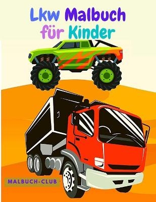Lkw Malbuch f&uuml;r Kinder -  Malbuch-Club