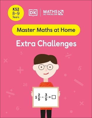 Maths &mdash; No Problem! Extra Challenges, Ages 8-9 (Key Stage 2) - Maths &mdash; No Problem!