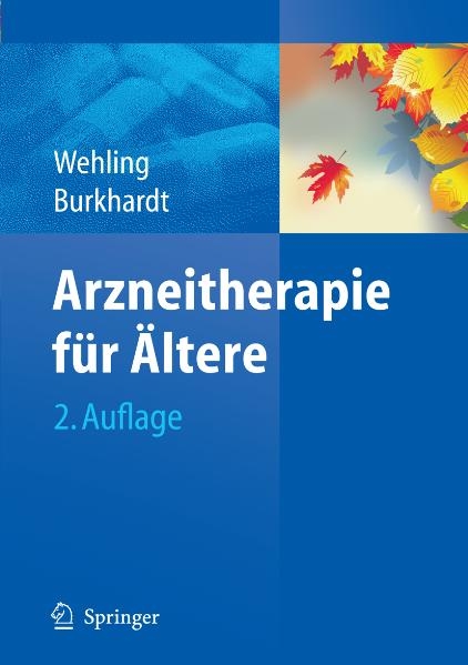 Arzneitherapie für Ältere - Martin Wehling, Heinrich Burkhardt