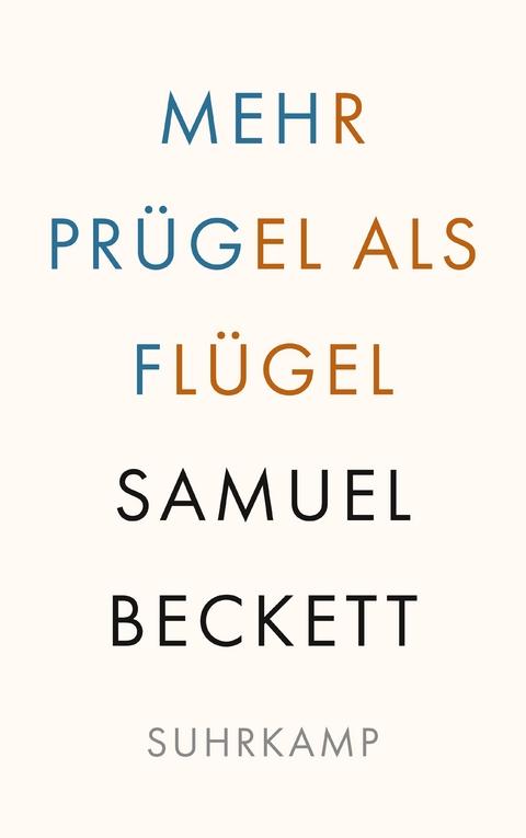 Mehr Pr&uuml;gel als Fl&uuml;gel - Samuel Beckett