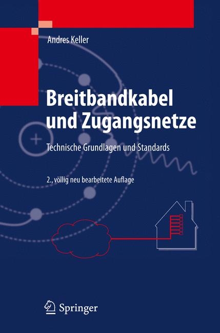 Breitbandkabel und Zugangsnetze - Andres Keller