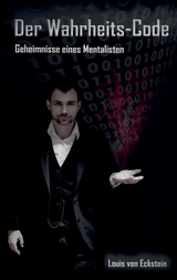 Der Wahrheits-Code - Louis von Eckstein