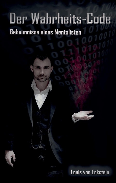 Der Wahrheits-Code - Louis von Eckstein