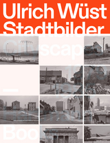 Ulrich W&uuml;st, Stadtbilder | Cityscapes - Matthias Fl&uuml;gge