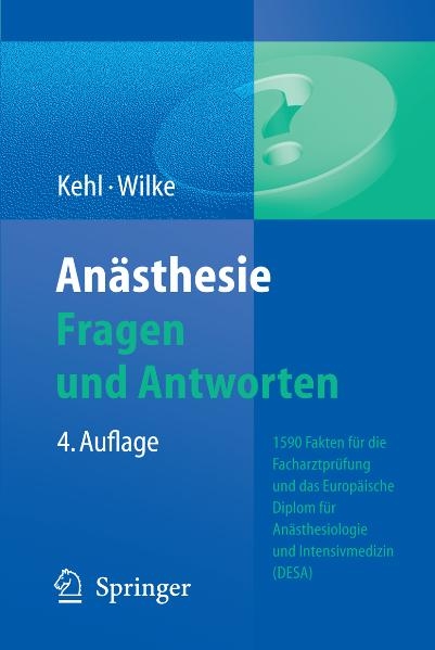 An&auml;sthesie. Fragen und Antworten - Franz Kehl, Hans-Joachim Wilke