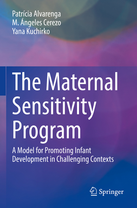 The Maternal Sensitivity Program - Patr&iacute;cia Alvarenga, M. &Aacute;ngeles Cerezo, Yana Kuchirko