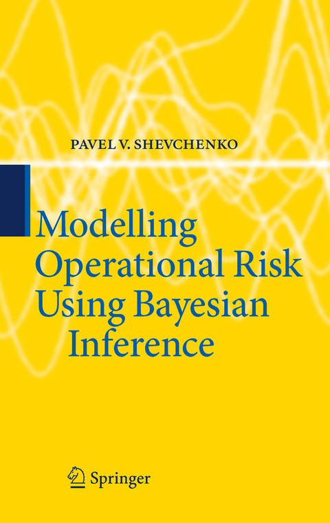 Modelling Operational Risk Using Bayesian Inference - Pavel V. Shevchenko