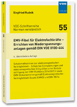 EMV-Fibel f&uuml;r Elektrofachkr&auml;fte &ndash; Errichten von Niederspannungsanlagen gem&auml;&szlig; DIN VDE 0100-444 - Siegfried Rudnik