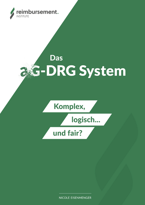 Das aG-DRG System - Eisenmenger Nicole
