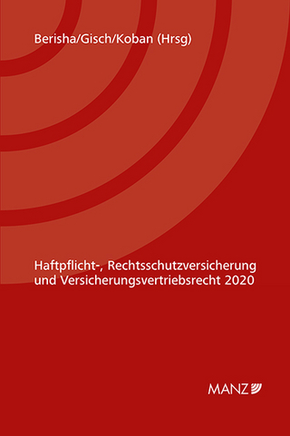 Haftpflicht-, Rechtsschutzversicherung und Versicherungsvertriebsrecht 2020 6. Kremser Versicherungsforum 2020