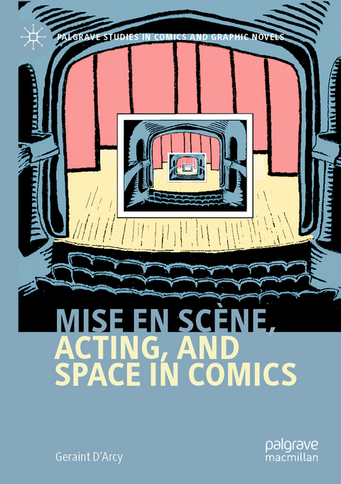 Mise en sc&egrave;ne, Acting, and Space in Comics - Geraint D'Arcy