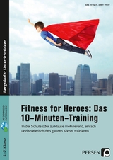 Fitness for Heroes: Das 10-Minuten-Training - Julien Wolff, Julia Templin
