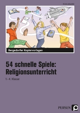 54 schnelle Spiele f&uuml;r den Religionsunterricht - Kirstin Jebautzke