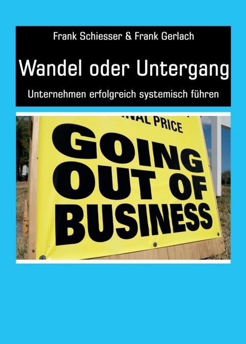 Wandel oder Untergang - Frank Schiesser, Frank Gerlach