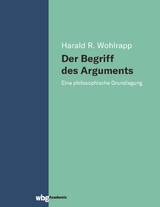 Der Begriff des Arguments - Harald R. Wohlrapp