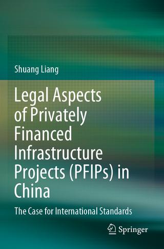 Legal Aspects of Privately Financed Infrastructure Projects (PFIPs) in China