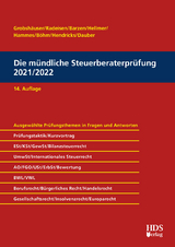 Die m&uuml;ndliche Steuerberaterpr&uuml;fung 2021/2022 - Uwe Grobsh&auml;user, Rolf-R&uuml;diger Radeisen, Arno Barzen, J&ouml;rg W. Hellmer, Philipp Hammes, Felix Hammes, Sabrina B&ouml;hm, Lukas Hendricks, Harald Dauber