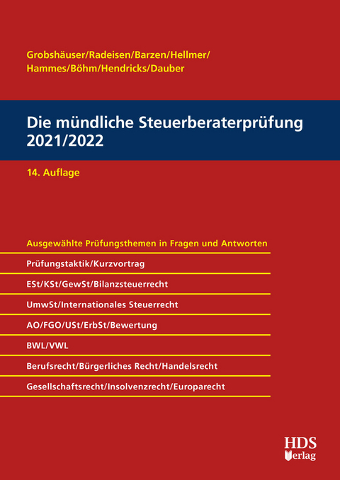 Die m&uuml;ndliche Steuerberaterpr&uuml;fung 2021/2022 - Uwe Grobsh&auml;user, Rolf-R&uuml;diger Radeisen, Arno Barzen, J&ouml;rg W. Hellmer, Philipp Hammes, Felix Hammes, Sabrina B&ouml;hm, Lukas Hendricks, Harald Dauber
