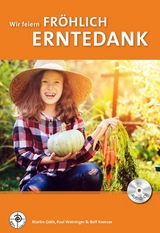 Wir feiern fr&ouml;hlich Erntedank - Martin G&ouml;th, Paul Weininger