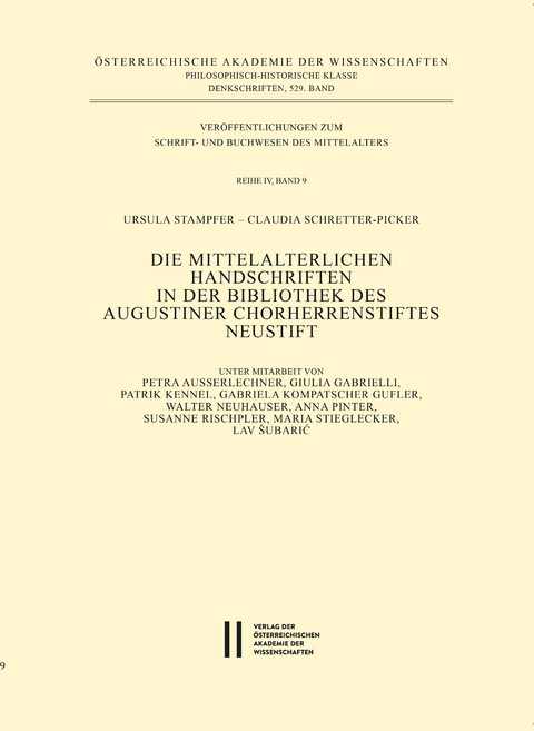 Die mittelalterlichen Handschriften in der Bibliothek des Augustiner Chorherrenstiftes Neustift - Ursula Stampfer, Claudia Schretter-Picker