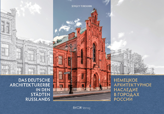 Das deutsche Architekturerbe in den Städten Russlands