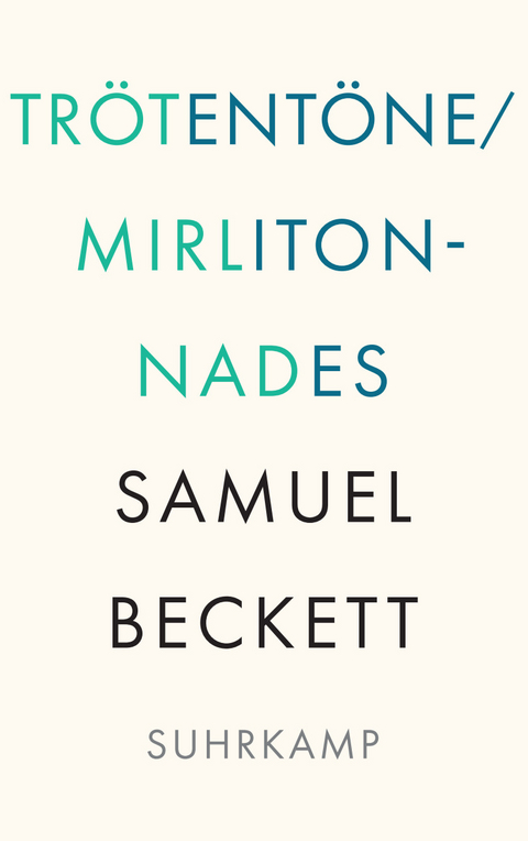 Tr&ouml;tent&ouml;ne / Mirlitonnades - Samuel Beckett