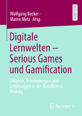 Digitale Lernwelten &ndash; Serious Games und Gamification - 