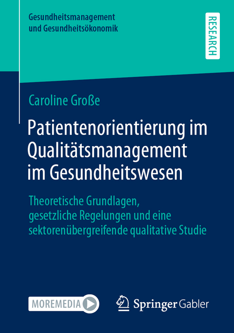 Patientenorientierung im Qualit&auml;tsmanagement im Gesundheitswesen - Caroline Gro&szlig;e