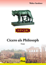 Cicero als Philosoph - Walter Sandtner