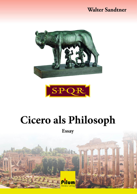 Cicero als Philosoph - Walter Sandtner