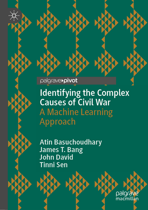 Identifying the Complex Causes of Civil War - Atin Basuchoudhary, James T. Bang, John David, Tinni Sen