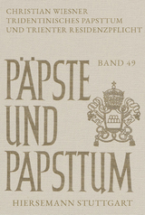 Tridentinisches Papsttum und Trienter Residenzpflicht - Christian Wiesner