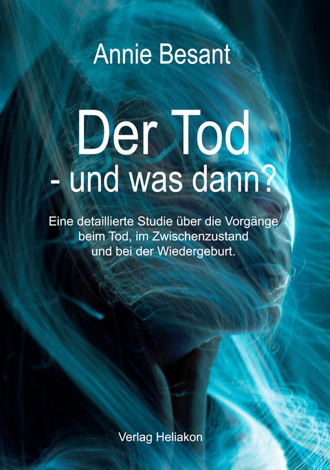 Der Tod &ndash; und was dann? - Annie Besant
